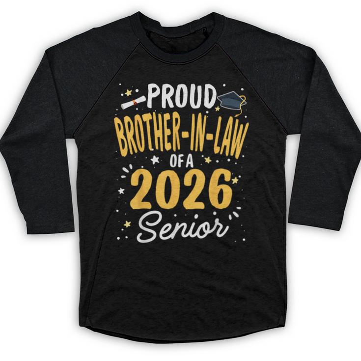 Proud Brother-In-Law Of A Class 2026 Senior Graduation 2026 Baseball Raglan Shirt