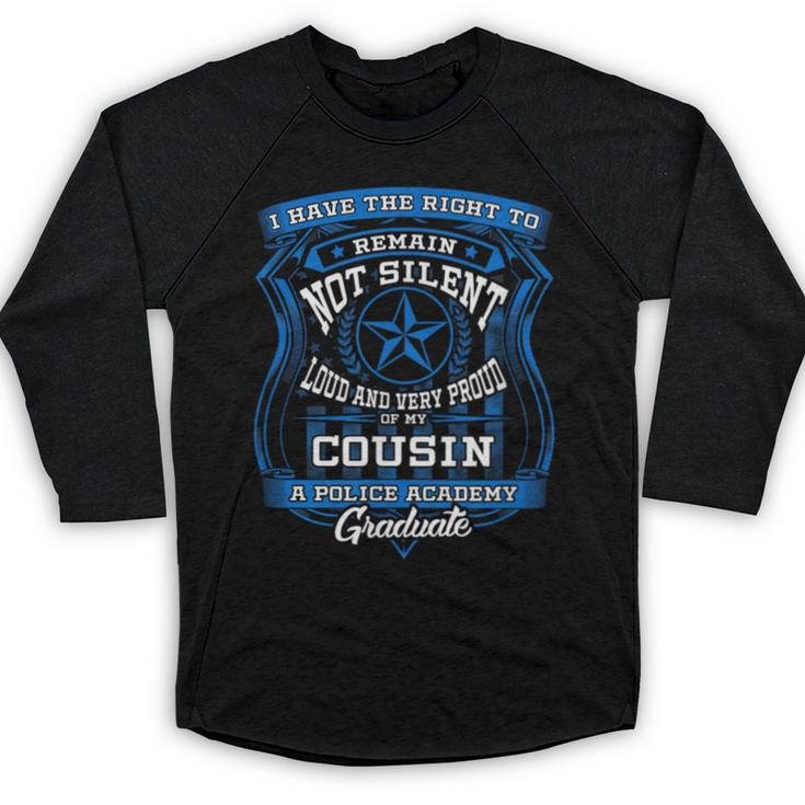 Proud Of Cousin Police Academy Graduation Shirt Baseball Raglan Shirt