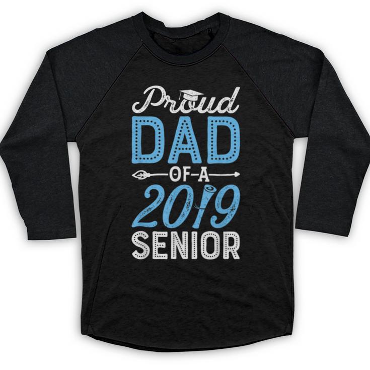 Proud Dad Of A Class 2019 Senior T Shirt Graduation Baseball Raglan Shirt