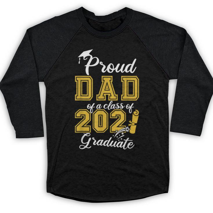 Proud Dad Of a Class Of 2021 Graduate Graduation Senior 2021 Baseball Raglan Shirt