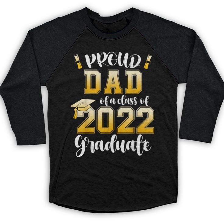 Proud Dad Of a Class Of 2022 Graduate Graduation 2022 Women Baseball Raglan Shirt