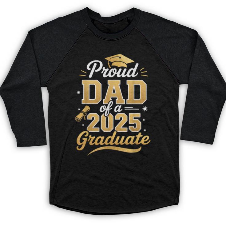 Proud Dad Of a Class Of 2025 Graduate Senior Graduation Baseball Raglan Shirt