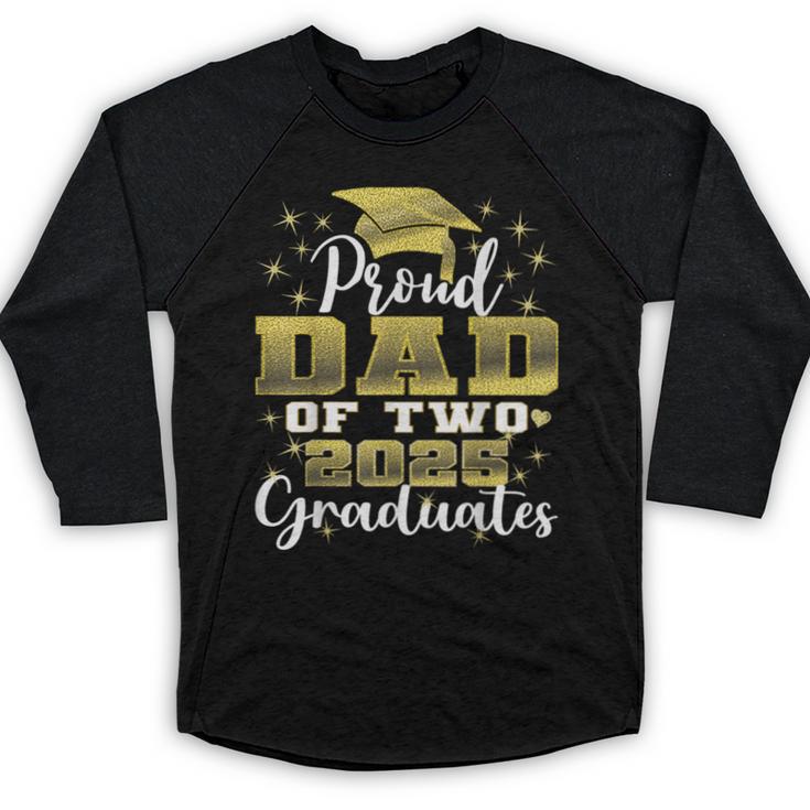 Proud Dad Of Two 2025 Graduates Graduation Family Baseball Raglan Shirt
