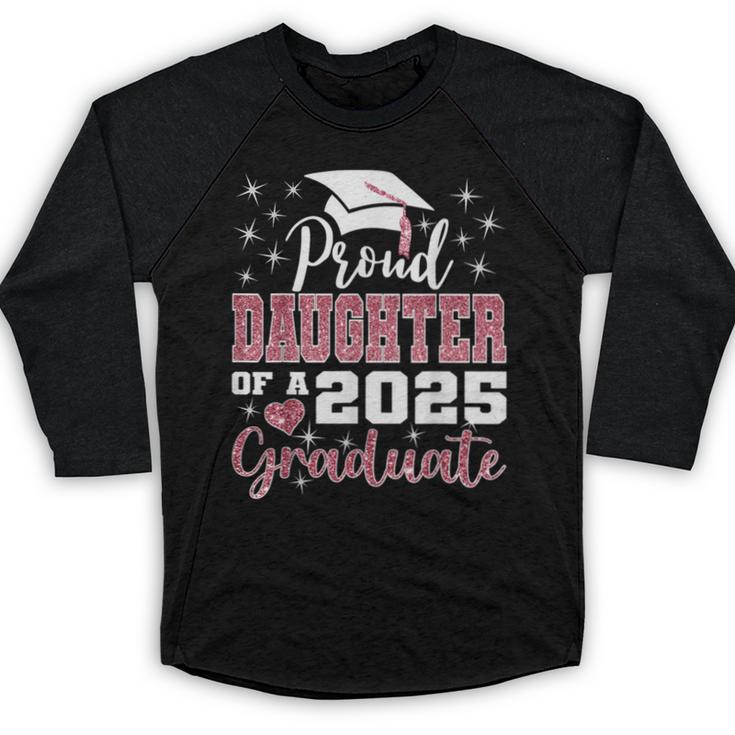 Proud Daughter Of 2025 College Graduate Family Graduation Baseball Raglan Shirt