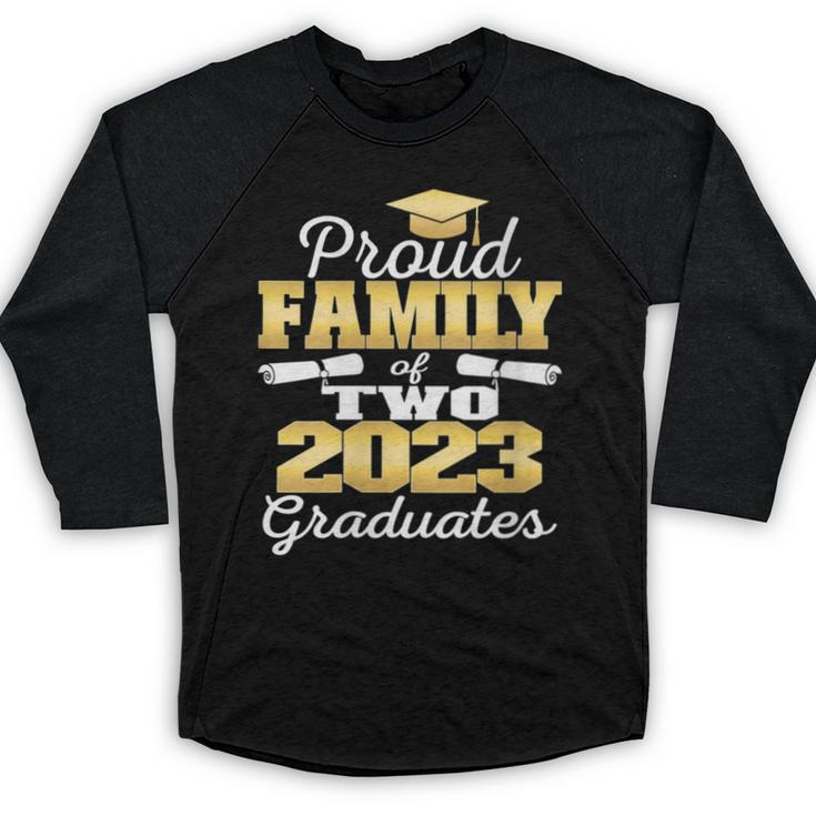 Proud Family Of Two 2023 Graduate Class 2023 Graduation Baseball Raglan Shirt