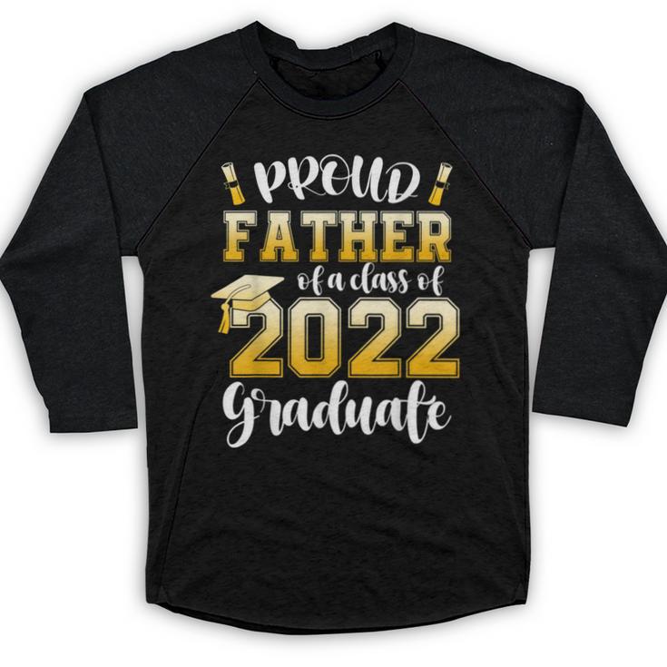 Proud Father Of a Class Of 2022 Graduate Graduation 2022 Baseball Raglan Shirt