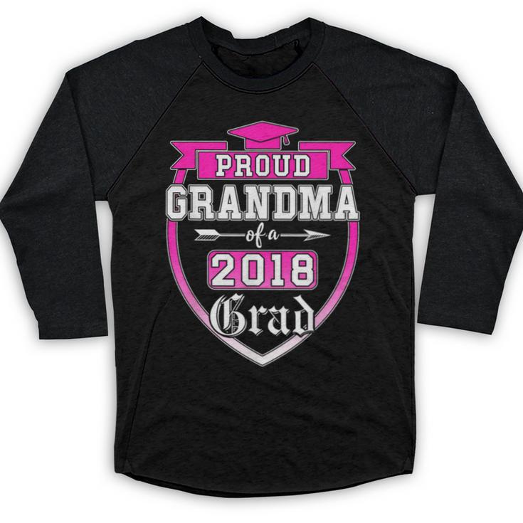 Proud Grandma Of a 2018 Grad Graduation Family Baseball Raglan Shirt