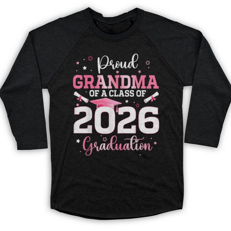 Proud Grandma Of A 2026 Senior Class Of 2026 Graduation Baseball Raglan Shirt