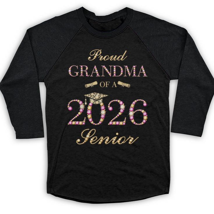 Proud Grandma Of A 2026 Senior Graduate Graduation Baseball Raglan Shirt