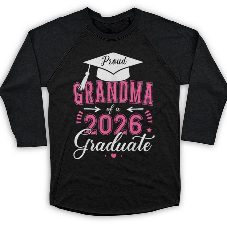 Proud Grandma Of a Class Of 2026 Graduate For Graduation Baseball Raglan Shirt