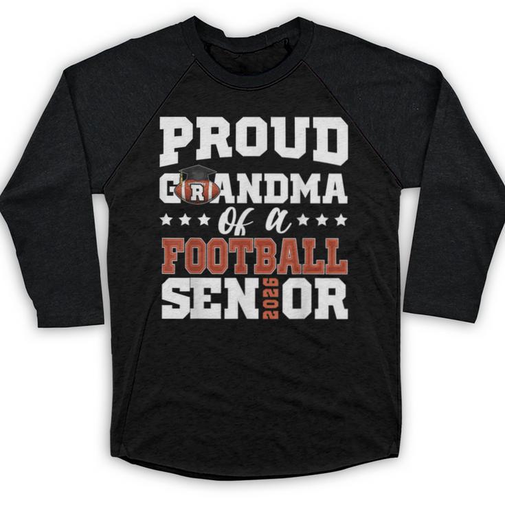 Proud Grandma Of a Football Senior 2026 Graduation Baseball Raglan Shirt