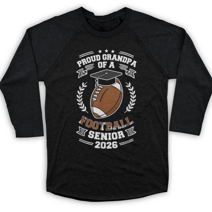 Proud Grandpa Of a 2026 Football Senior Graduation Baseball Raglan Shirt