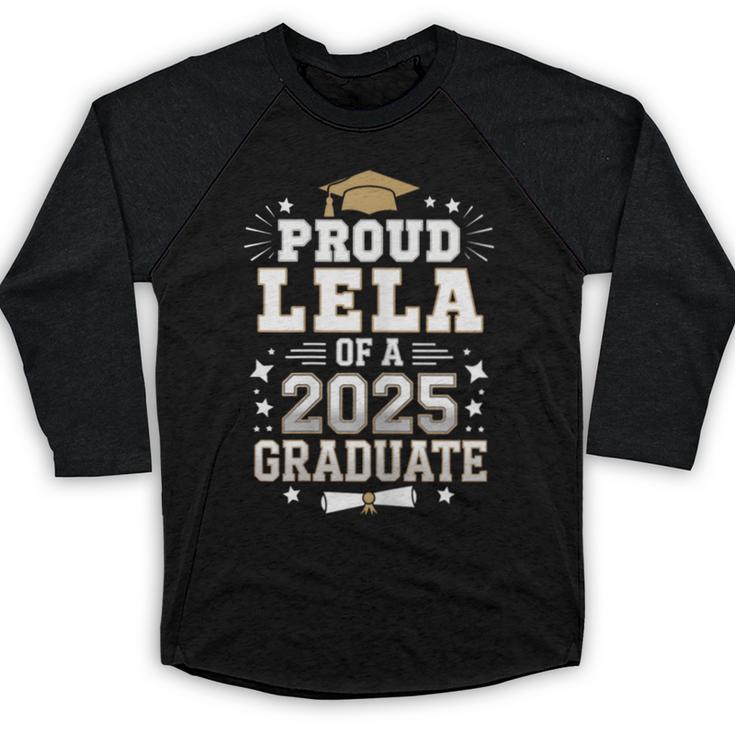 Proud Lela Of A Class Of 2025 Graduate Senior Graduation Baseball Raglan Shirt