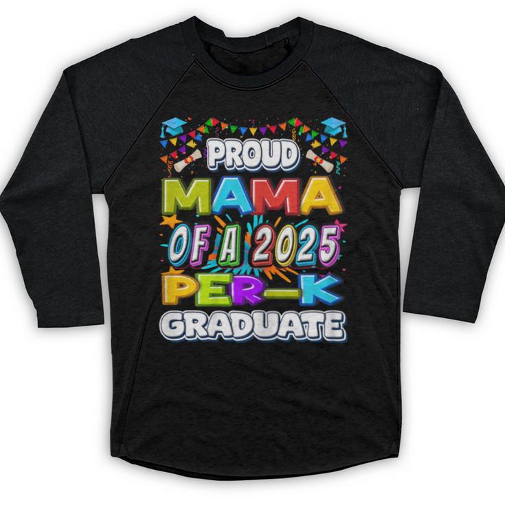 Proud MAMA Of a 2025 PRE-K Graduate -Graduation Baseball Raglan Shirt
