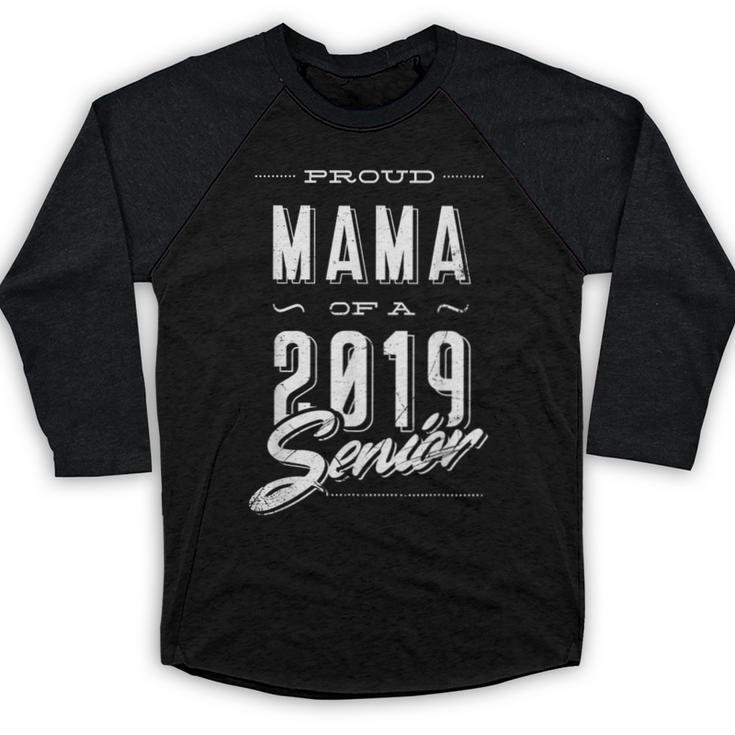 Proud Mama Senior 2019 Mom Graduate Graduation Mommy T Shirt Baseball Raglan Shirt