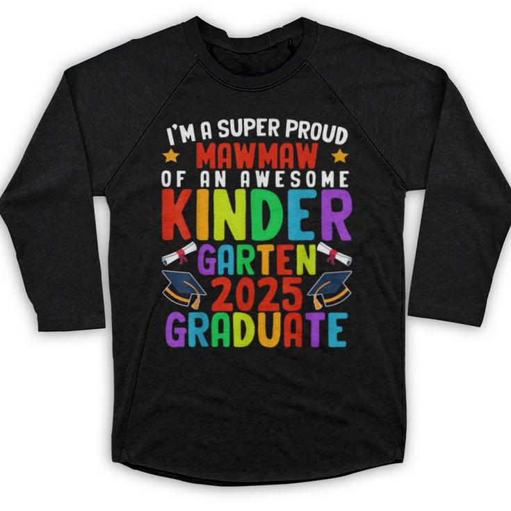 Proud MAWMAW Of Awesome Kindergarten Pre-K Graduation 2025 Baseball Raglan Shirt