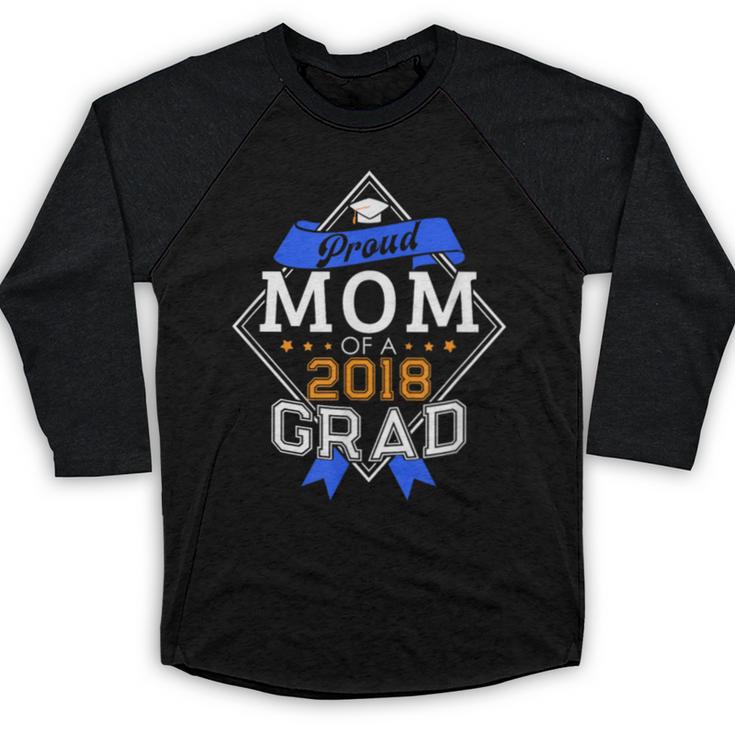Proud Mom Of A 2018 Graduate Graduation Grad Baseball Raglan Shirt