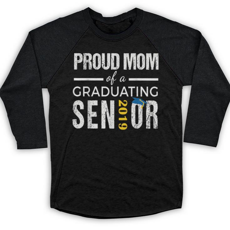 Proud Mom Of 2019 Senior Graduation Shirt Graduate Baseball Raglan Shirt