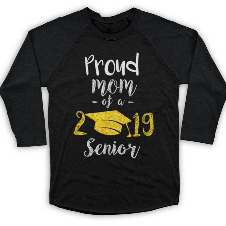 Proud Mom Of a 2019 Senior Graduation T Shirt Baseball Raglan Shirt