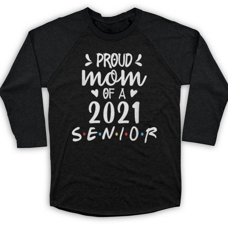Proud Mom Of a 2021 Senior Graduation Baseball Raglan Shirt