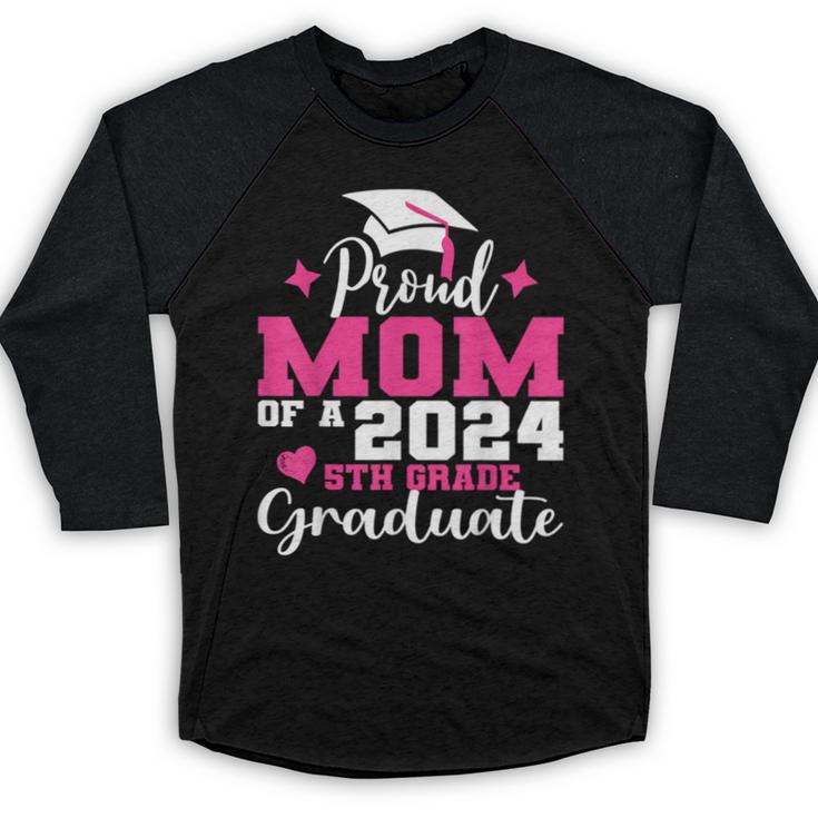 Proud Mom Of 2024 5th Grade Graduate Mother Graduation Baseball Raglan Shirt