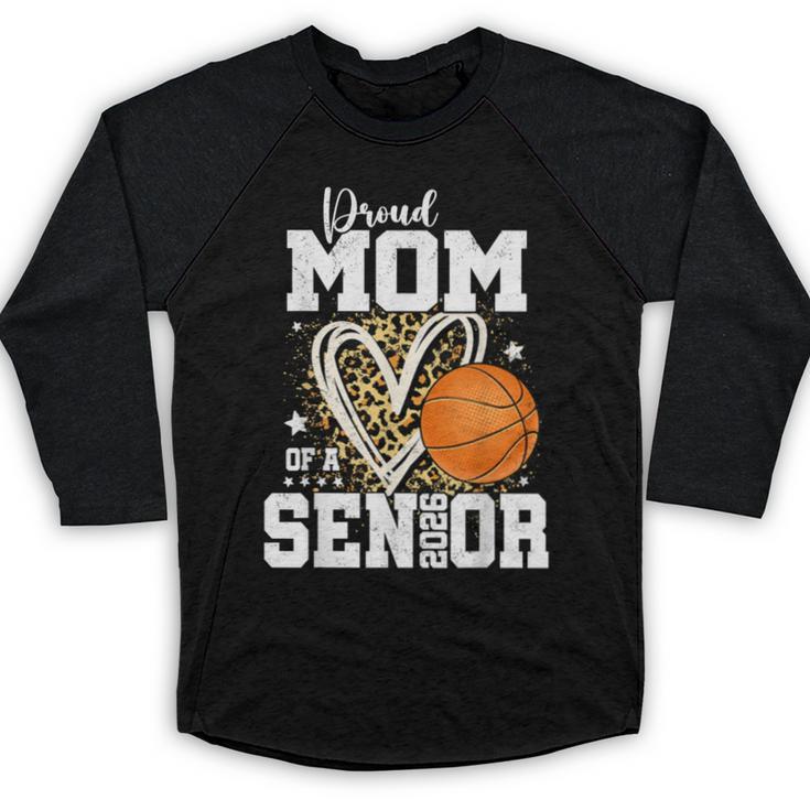 Proud Mom Of A 2026 Senior Basketball Graduation Leopard Baseball Raglan Shirt