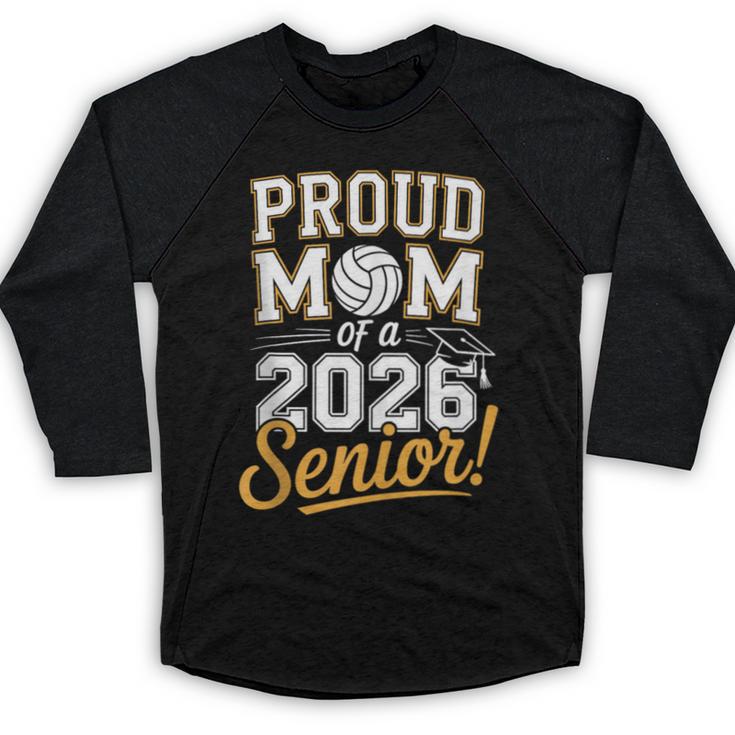 Proud Mom Of a 2026 Senior Volleyball Graduation Baseball Raglan Shirt
