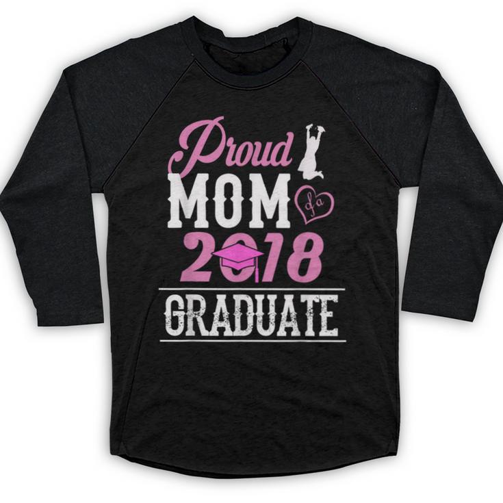 Proud Mom Of A Class 2018 Graduate T Shirt Graduation Baseball Raglan Shirt