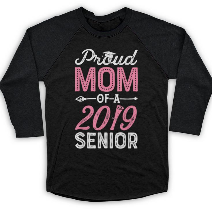 Proud Mom Of A Class 2019 Senior T Shirt Graduation Baseball Raglan Shirt