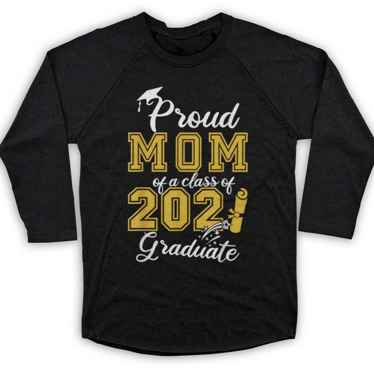 Proud Mom Of a Class Of 2021 Graduate Graduation Senior 2021 Baseball Raglan Shirt