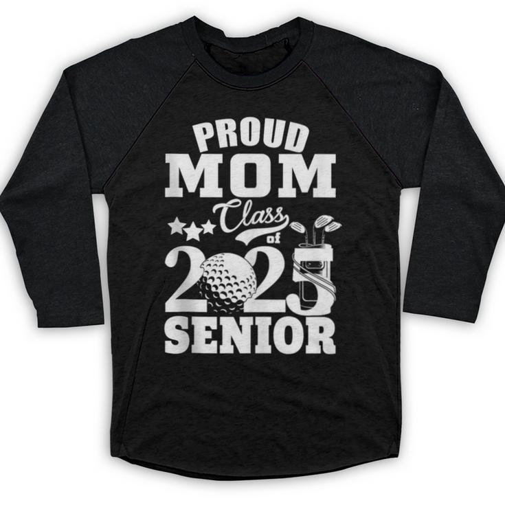 Proud Mom Class Of 2025 Graduation Senior Golf Player Mom Baseball Raglan Shirt