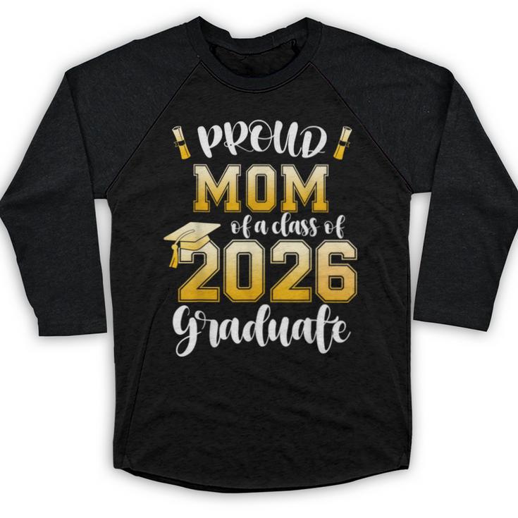 Proud Mom Of a Class Of 2026 Graduate Graduation 2026 Women Baseball Raglan Shirt