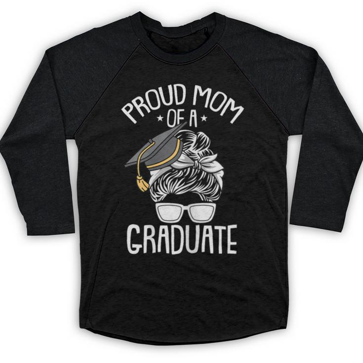 Proud Mom Of A Graduate Graduation Mama Mother Baseball Raglan Shirt