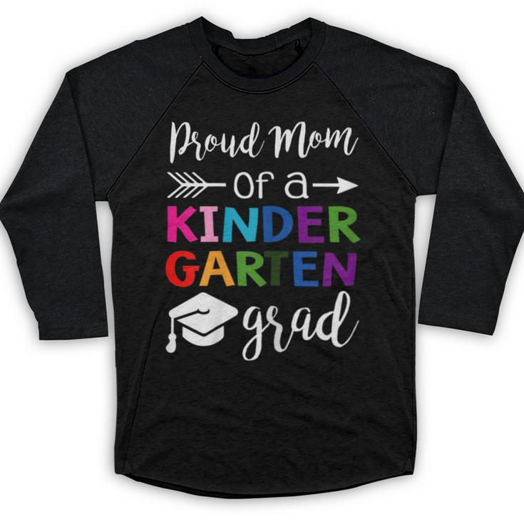 Proud Mom Of A Kindergarten Grad Shirt Graduation Baseball Raglan Shirt