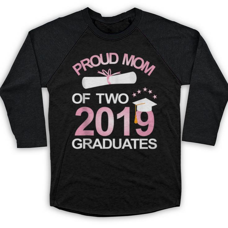 Proud Mom Of Two 2019 Graduates Twin Mama Mother Graduation Baseball Raglan Shirt