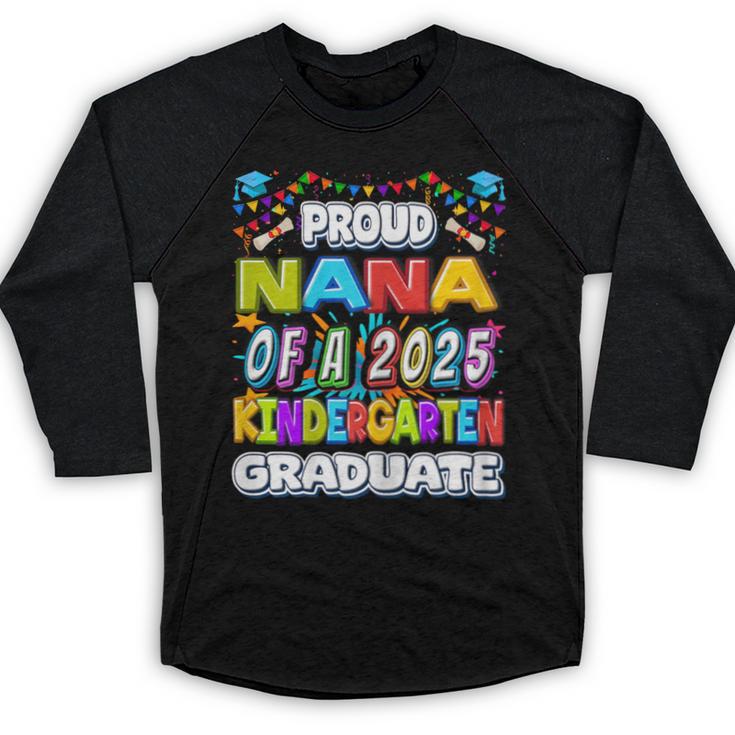 Proud NANA Of a 2025 Kindergarten Graduate Graduation Baseball Raglan Shirt