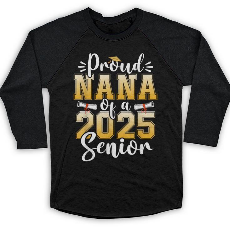 Proud Nana Of A Class Of 2025 Senior Graduation Baseball Raglan Shirt