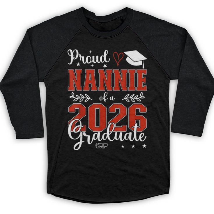Proud Nannie Of A Class Of 2026 Graduate Senior Graduation Baseball Raglan Shirt