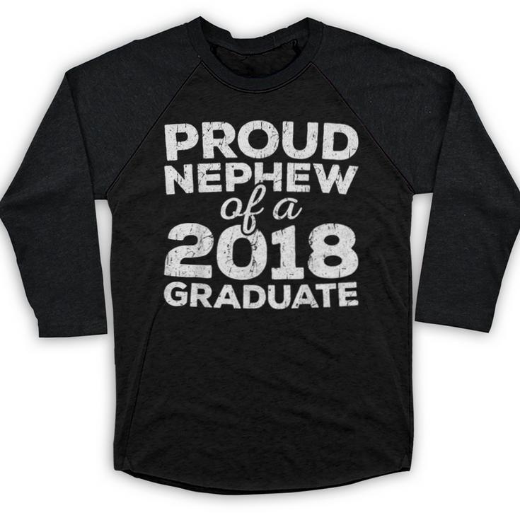 Proud Nephew Of A 2018 Graduate Class Graduation Baseball Raglan Shirt