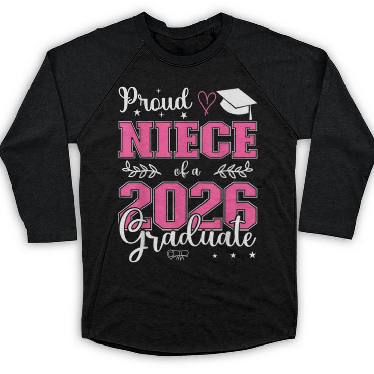 Proud Niece Of a Class Of 2026 Graduate For Graduation Baseball Raglan Shirt