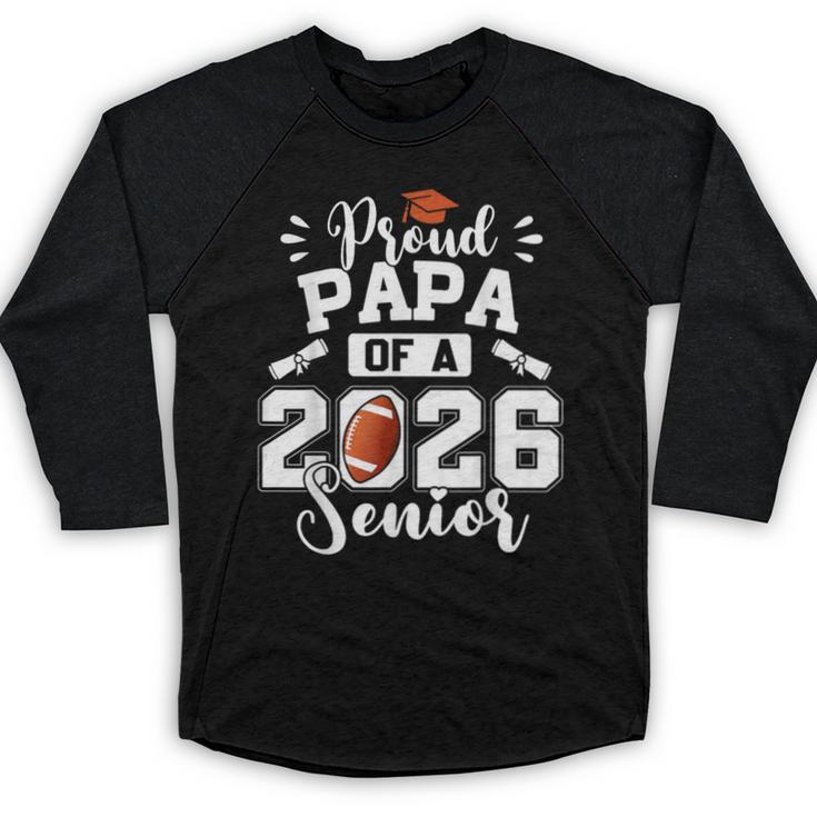 Proud Papa Of A 2026 Senior Football Graduation Dad Baseball Raglan Shirt
