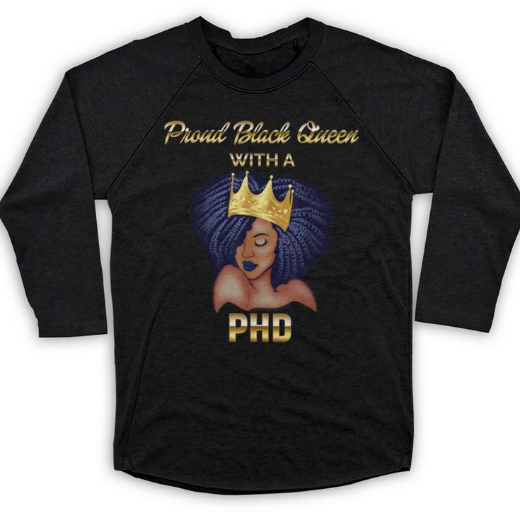 Proud Queen PhD Doctorate Degree Graduation T-Shirt Baseball Raglan Shirt