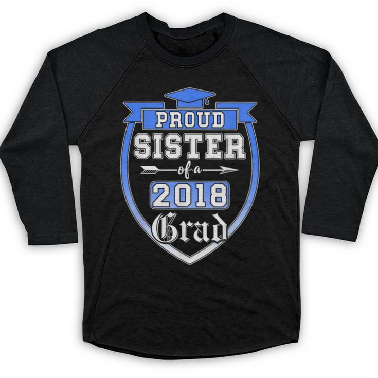 Proud Sister Of a 2018 Grad Graduation Family Baseball Raglan Shirt