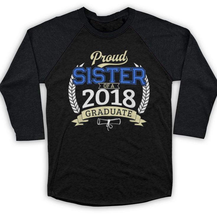 Proud Sister Of 2018 Graduate Shirt Graduation Grad Baseball Raglan Shirt