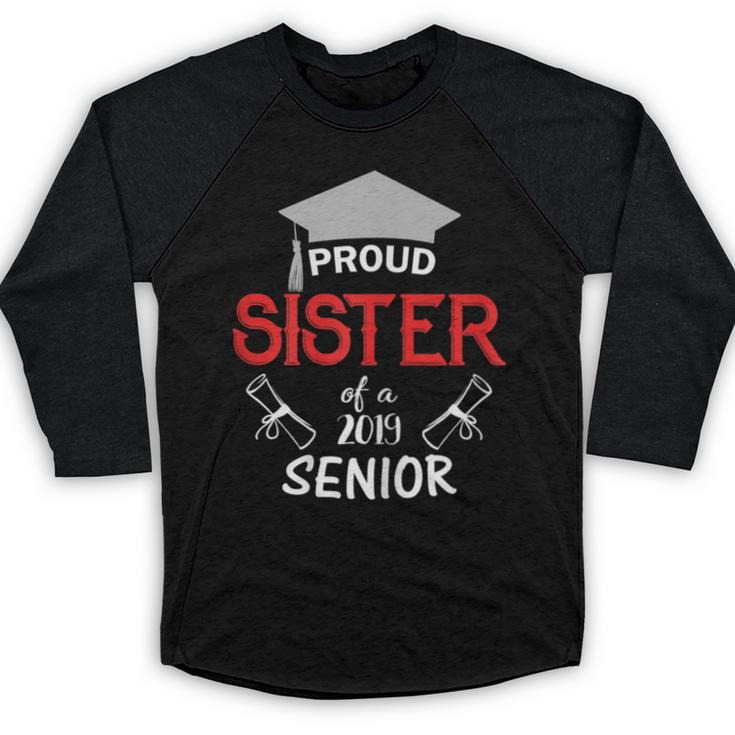 Proud Sister Of a 2019 Senior Graduation Family Baseball Raglan Shirt