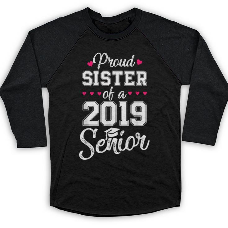 Proud Sister Of a 2019 Senior Graduation T Shirt Baseball Raglan Shirt