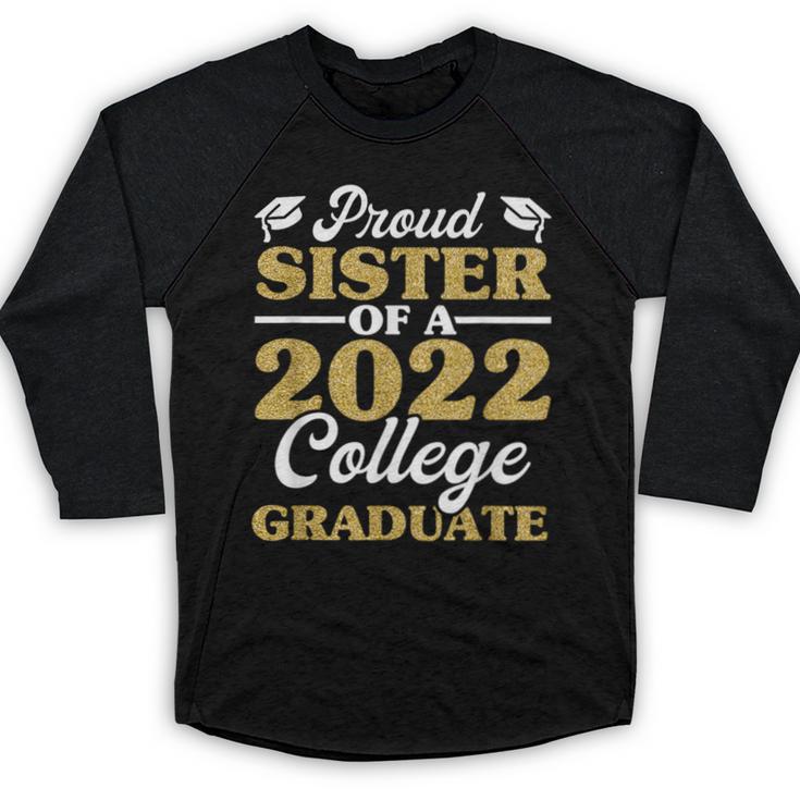 Proud Sister 2022 College Graduate Shirt Sibling Graduation Baseball Raglan Shirt