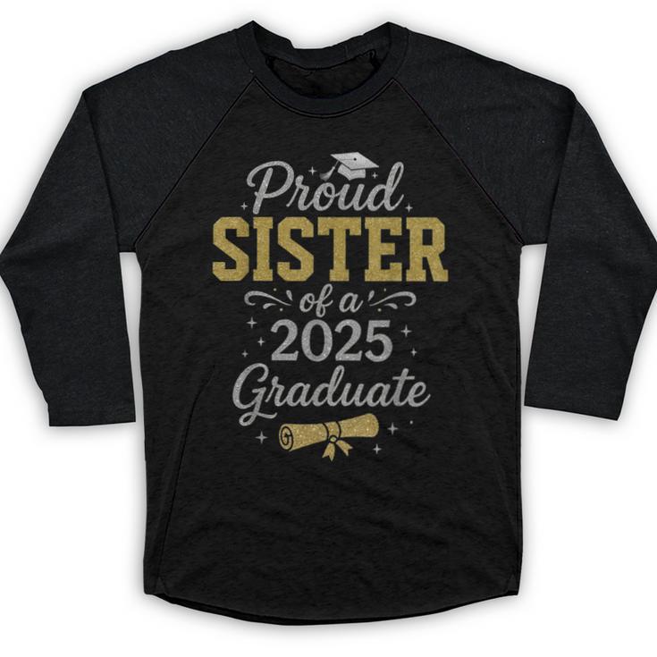 Proud Sister Of a 2025 Graduate Senior Graduation Women Baseball Raglan Shirt