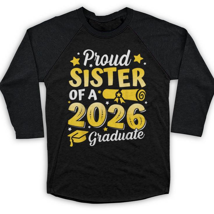 Proud Sister Of A 2026 Graduate Senior Class Graduation Baseball Raglan Shirt