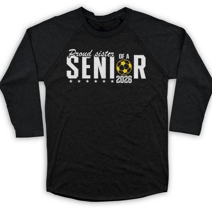 Proud Sister Of a 2026 Soccer Senior Graduation Baseball Raglan Shirt